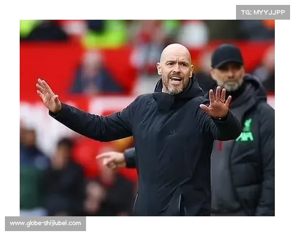 曼联管理层计划对滕哈格执教进行全面评估与考量